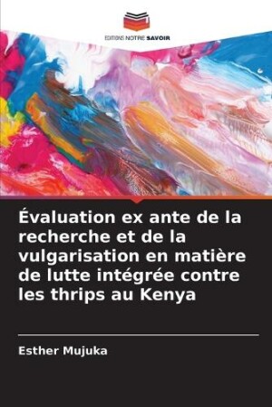 Évaluation ex ante de la recherche et de la vulgarisation en matière de lutte intégrée contre les thrips au Kenya