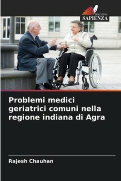 Problemi medici geriatrici comuni nella regione indiana di Agra