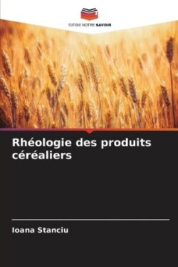 Rh�ologie des produits c�r�aliers