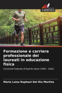 Formazione e carriera professionale dei laureati in educazione fisica