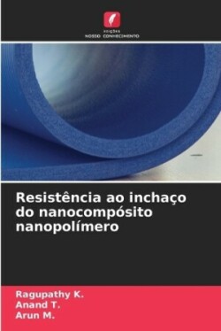 Resist�ncia ao incha�o do nanocomp�sito nanopol�mero