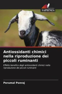 Antiossidanti chimici nella riproduzione dei piccoli ruminanti