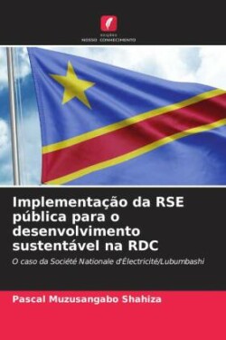 Implementação da RSE pública para o desenvolvimento sustentável na RDC