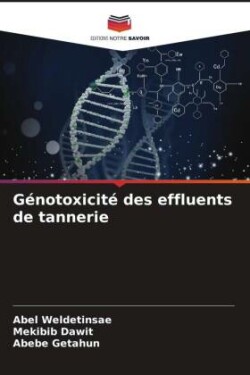 Génotoxicité des effluents de tannerie