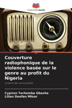 Couverture radiophonique de la violence basée sur le genre au profit du Nigeria