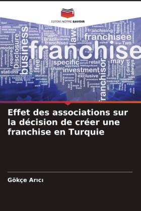 Effet des associations sur la décision de créer une franchise en Turquie