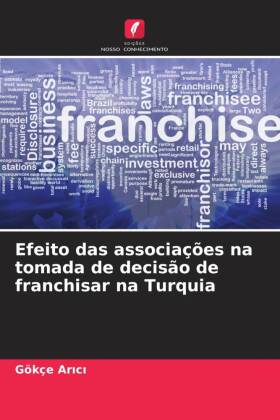 Efeito das associações na tomada de decisão de franchisar na Turquia