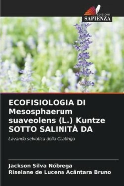 ECOFISIOLOGIA DI Mesosphaerum suaveolens (L.) Kuntze SOTTO SALINITÀ DA