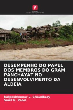 Desempenho Do Papel DOS Membros Do Gram Panchayat No Desenvolvimento Da Aldeia