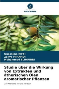 Studie über die Wirkung von Extrakten und ätherischen Ölen aromatischer Pflanzen