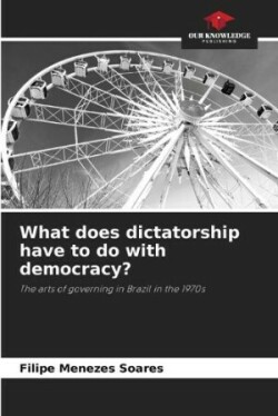 What does dictatorship have to do with democracy?