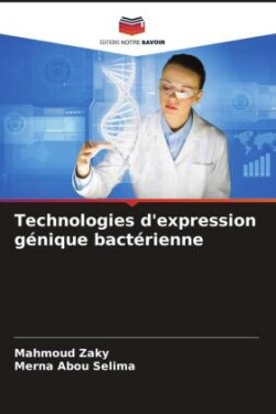 Technologies d'expression g�nique bact�rienne