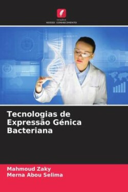 Tecnologias de Expressão Génica Bacteriana