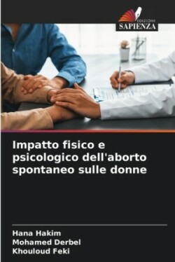 Impatto fisico e psicologico dell'aborto spontaneo sulle donne