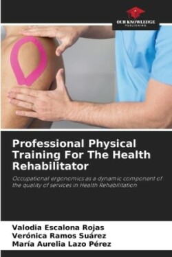 Professional Physical Training For The Health Rehabilitator