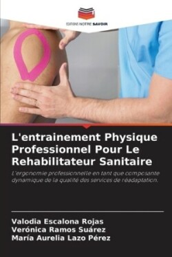 L'entrainement Physique Professionnel Pour Le Rehabilitateur Sanitaire