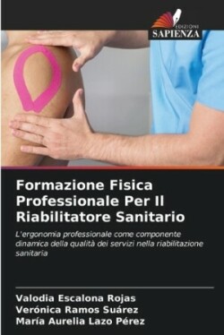 Formazione Fisica Professionale Per Il Riabilitatore Sanitario