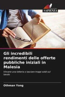 Gli incredibili rendimenti delle offerte pubbliche iniziali in Malesia