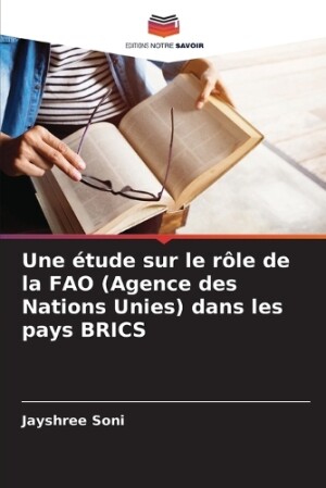 étude sur le rôle de la FAO (Agence des Nations Unies) dans les pays BRICS