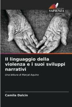 linguaggio della violenza e i suoi sviluppi narrativi