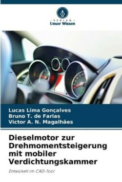 Dieselmotor zur Drehmomentsteigerung mit mobiler Verdichtungskammer