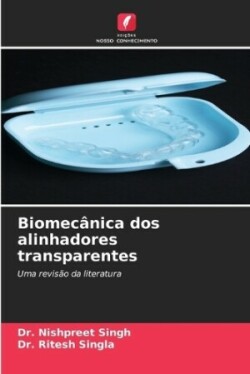 Biomecânica dos alinhadores transparentes