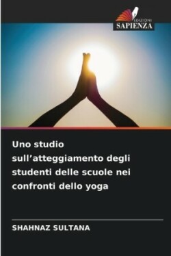 Uno studio sull'atteggiamento degli studenti delle scuole nei confronti dello yoga