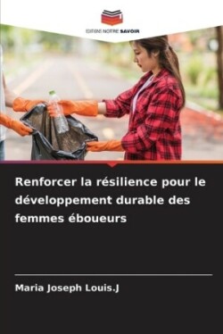 Renforcer la résilience pour le développement durable des femmes éboueurs