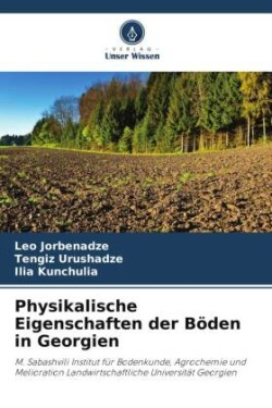 Physikalische Eigenschaften der Böden in Georgien