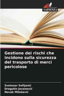 Gestione dei rischi che incidono sulla sicurezza del trasporto di merci pericolose