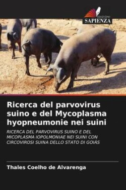 Ricerca del parvovirus suino e del Mycoplasma hyopneumonie nei suini