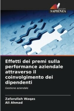 Effetti dei premi sulla performance aziendale attraverso il coinvolgimento dei dipendenti