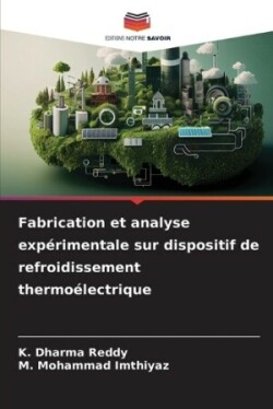 Fabrication et analyse exp�rimentale sur dispositif de refroidissement thermo�lectrique