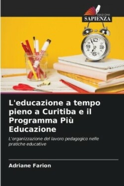 L'educazione a tempo pieno a Curitiba e il Programma Pi� Educazione