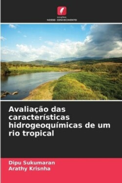 Avaliação das características hidrogeoquímicas de um rio tropical