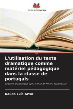 L'utilisation du texte dramatique comme matériel pédagogique dans la classe de portugais