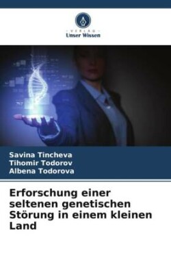 Erforschung einer seltenen genetischen Störung in einem kleinen Land