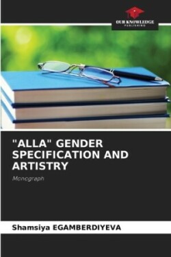 "Alla" Gender Specification and Artistry