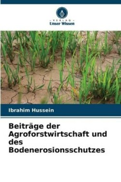 Beiträge der Agroforstwirtschaft und des Bodenerosionsschutzes