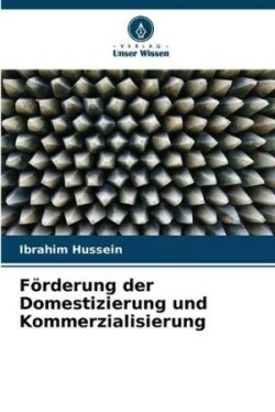 Förderung der Domestizierung und Kommerzialisierung