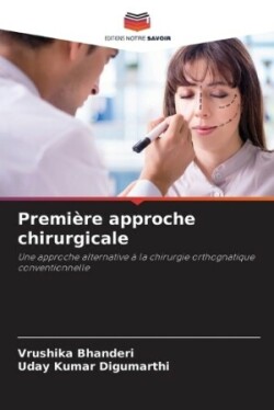 Première approche chirurgicale