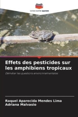 Effets des pesticides sur les amphibiens tropicaux