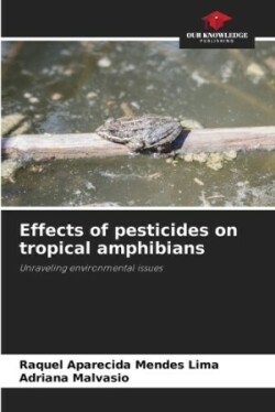 Effects of pesticides on tropical amphibians