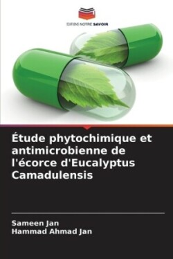 Étude phytochimique et antimicrobienne de l'écorce d'Eucalyptus Camadulensis