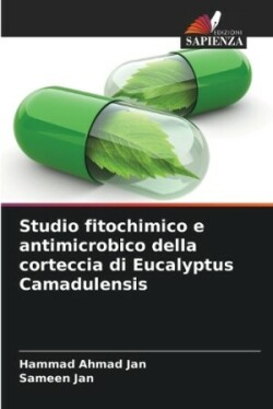 Studio fitochimico e antimicrobico della corteccia di Eucalyptus Camadulensis