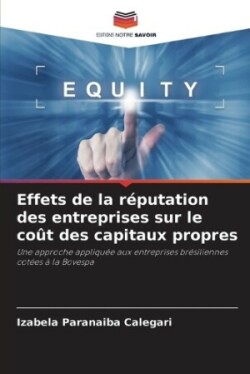 Effets de la réputation des entreprises sur le coût des capitaux propres