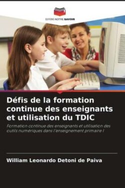 Défis de la formation continue des enseignants et utilisation du TDIC