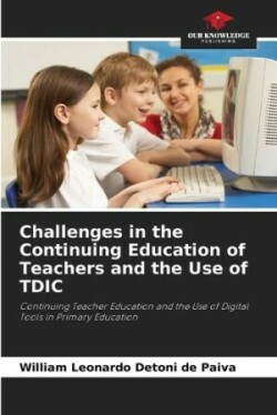 Challenges in the Continuing Education of Teachers and the Use of TDIC