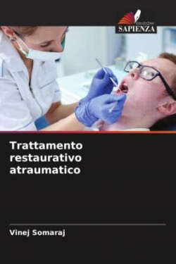 Trattamento restaurativo atraumatico