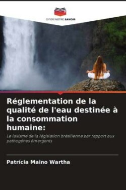 Réglementation de la qualité de l'eau destinée à la consommation humaine